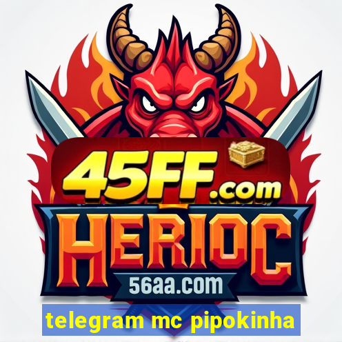 telegram mc pipokinha